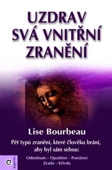 Uzdrav svá vnitřní zranění - L.Bourbeau - Kliknutím na obrázek zavřete